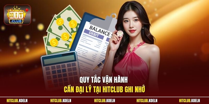 Quy tắc vận hành cần đại lý tại Hitclub ghi nhớ